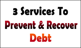 3 Services To prevent And Recover Debt in Waltham Abbey