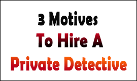 3 Rationale Behind Hiring a Private Detective in Waltham Abbey