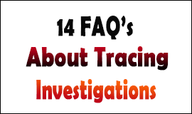 14 Tracing Investigations FAQ in Waltham Abbey