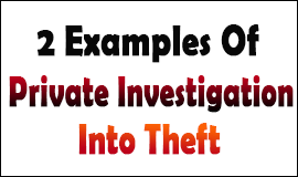 2 Examples Of Private Investigations Into Theft in Waltham Abbey
