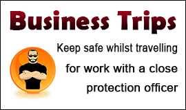 Close Protection For Business Trips in Waltham Abbey